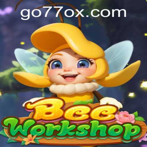 Exploring BeeWorkshop: A Unique Gaming Experience with 77ox